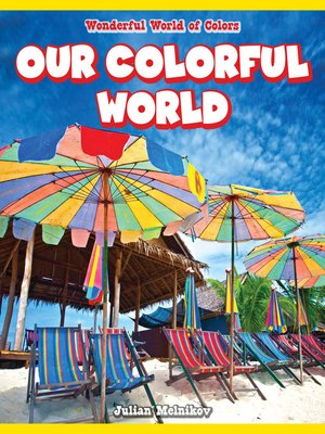 cover image of Our Colorful World